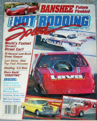 POPULAR HOT RODDING 1988 DEC - WORLD'S FASTEST STREET CAR